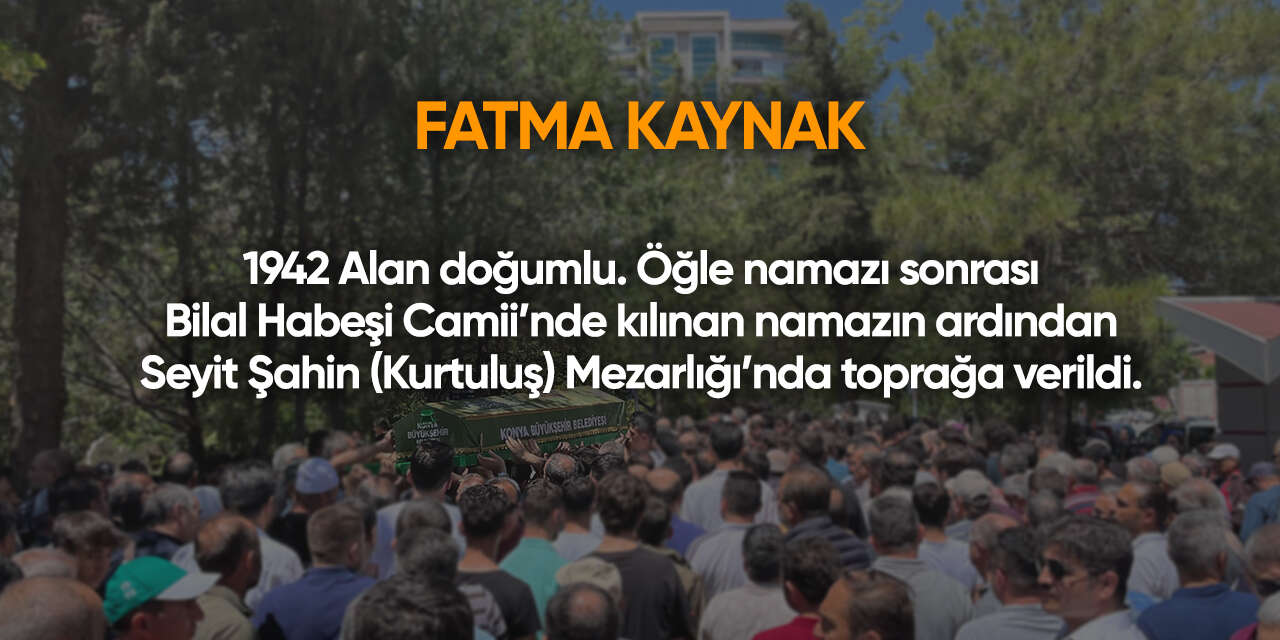 Konya'da bugün vefat edenler | 25 Haziran 2026 3